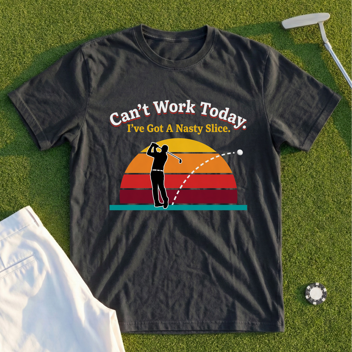 Can't Work Today, Nasty Slice Tee