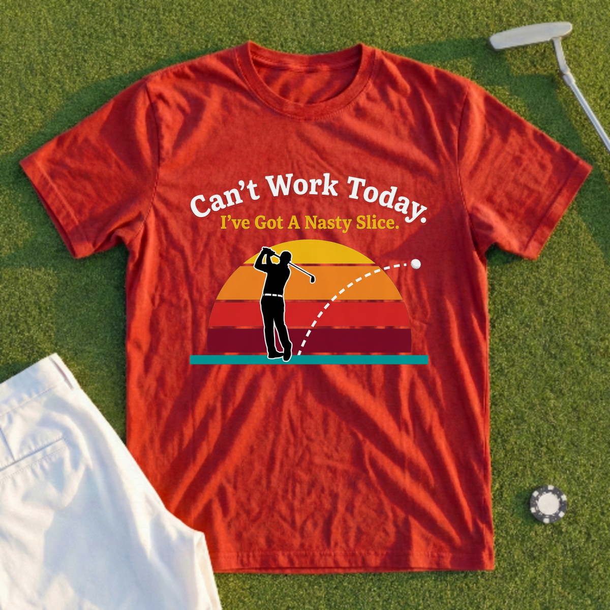 Can't Work Today, Nasty Slice Tee