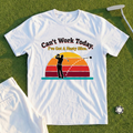 Can't Work Today, Nasty Slice Tee