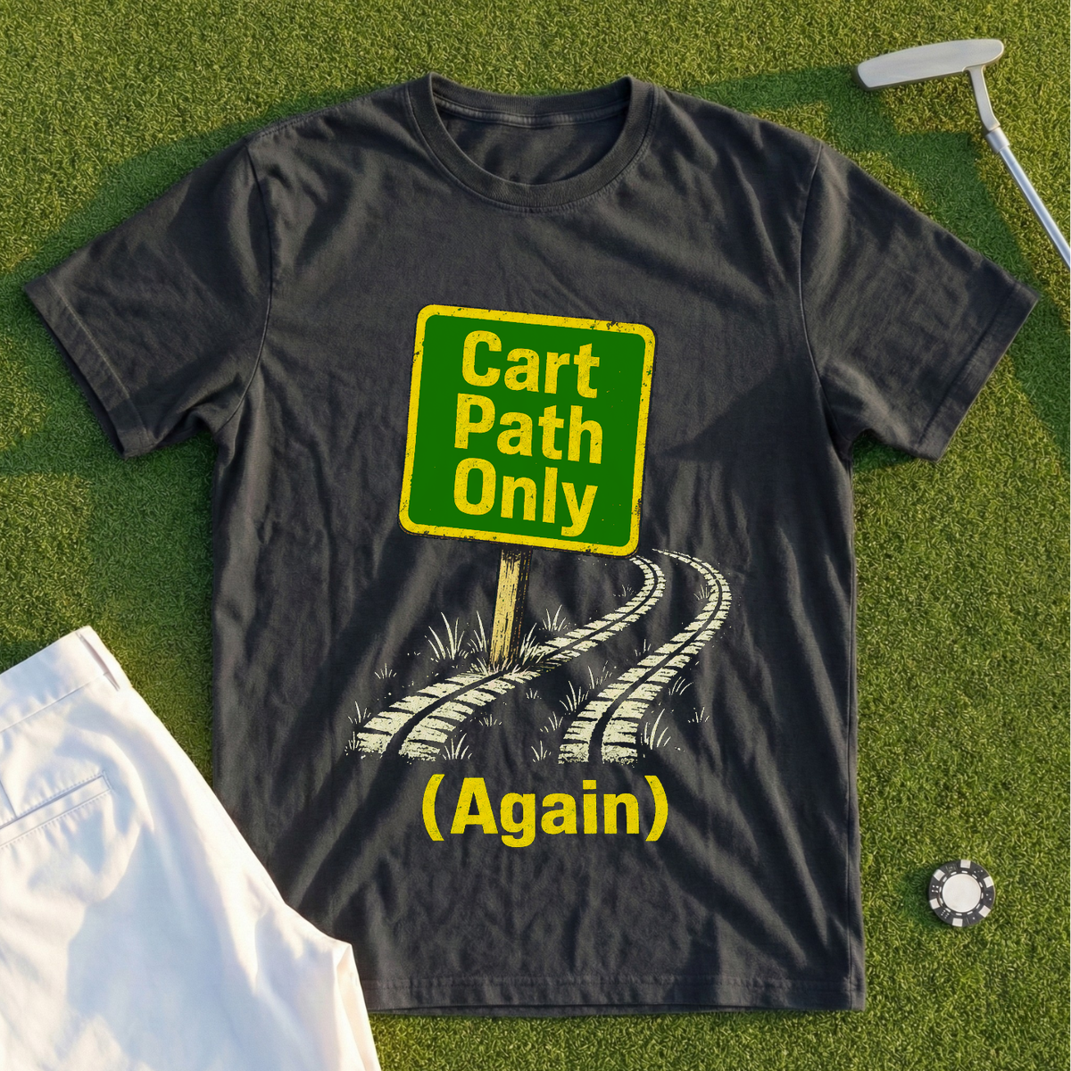 Cart Path Only (Again) Tee