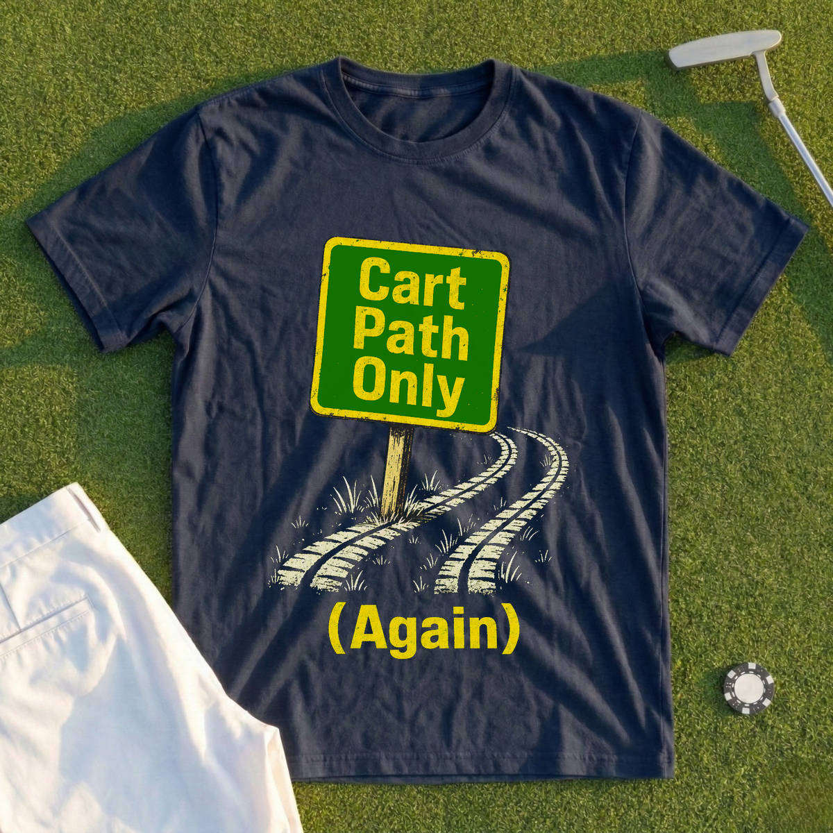 Cart Path Only (Again) Tee