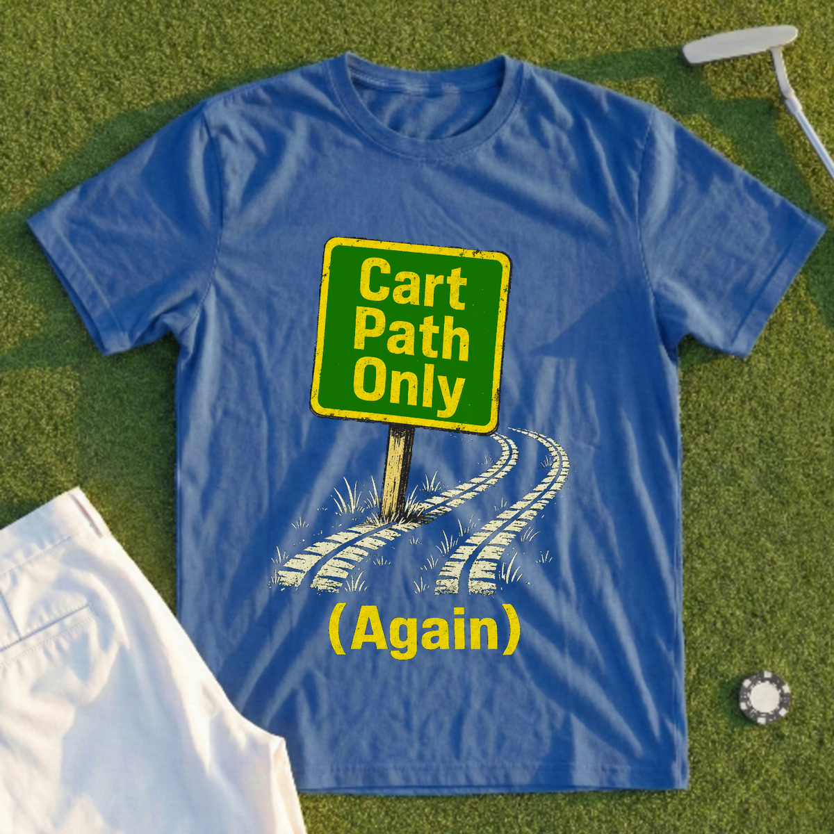 Cart Path Only (Again) Tee
