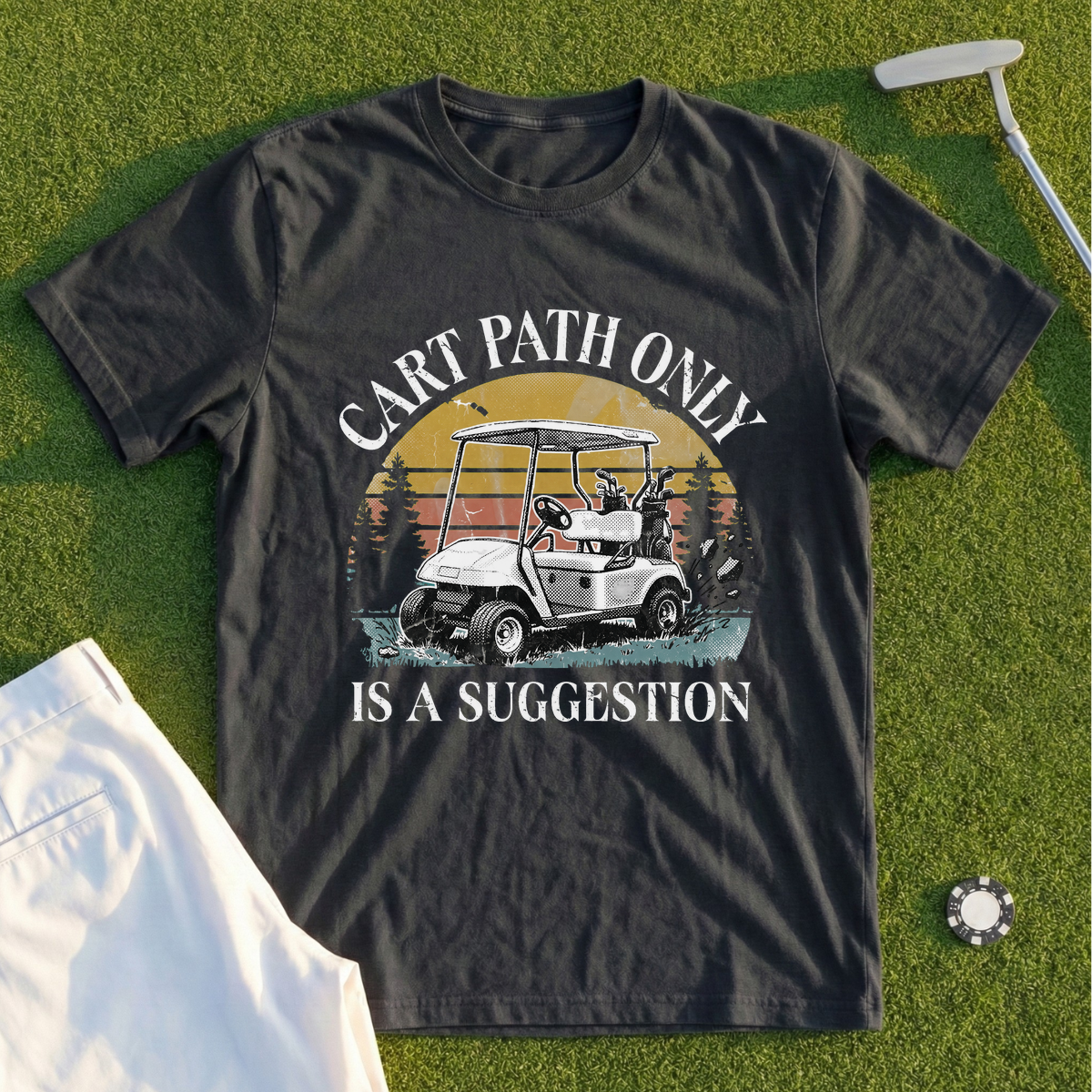 Cart Path Only Is A Suggestion Tee