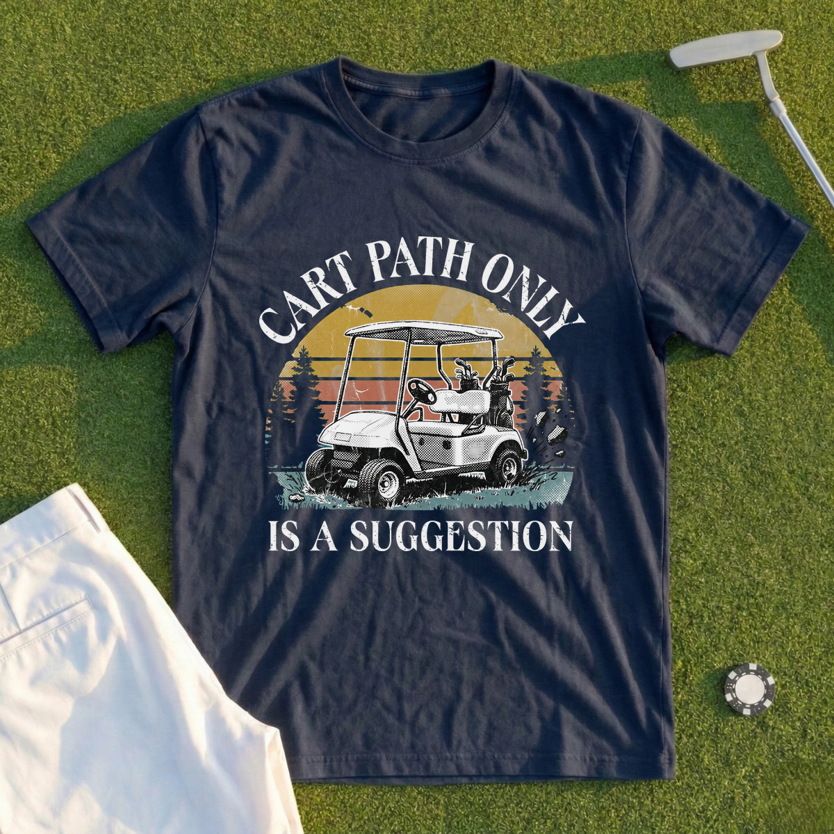 Cart Path Only Is A Suggestion Tee