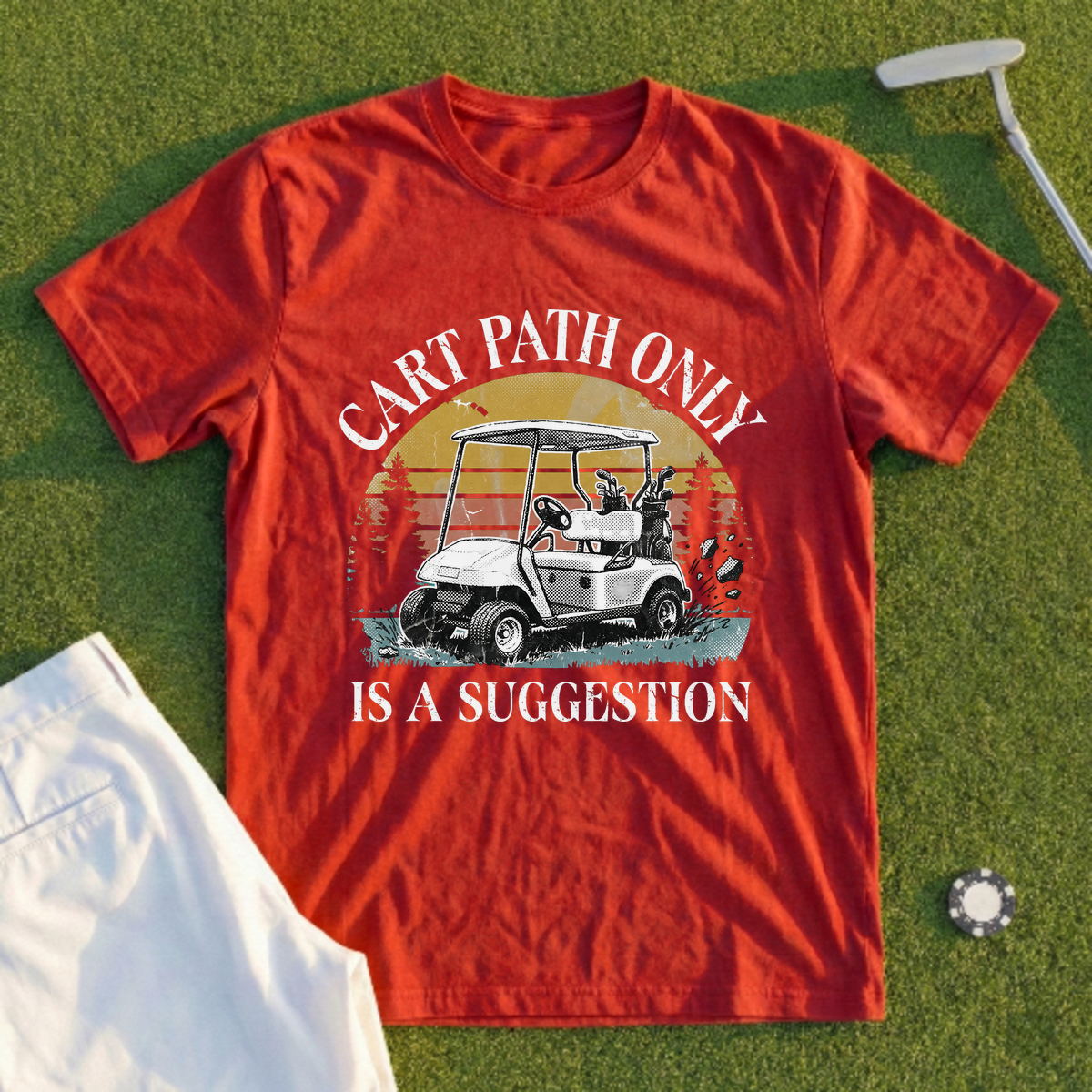 Cart Path Only Is A Suggestion Tee