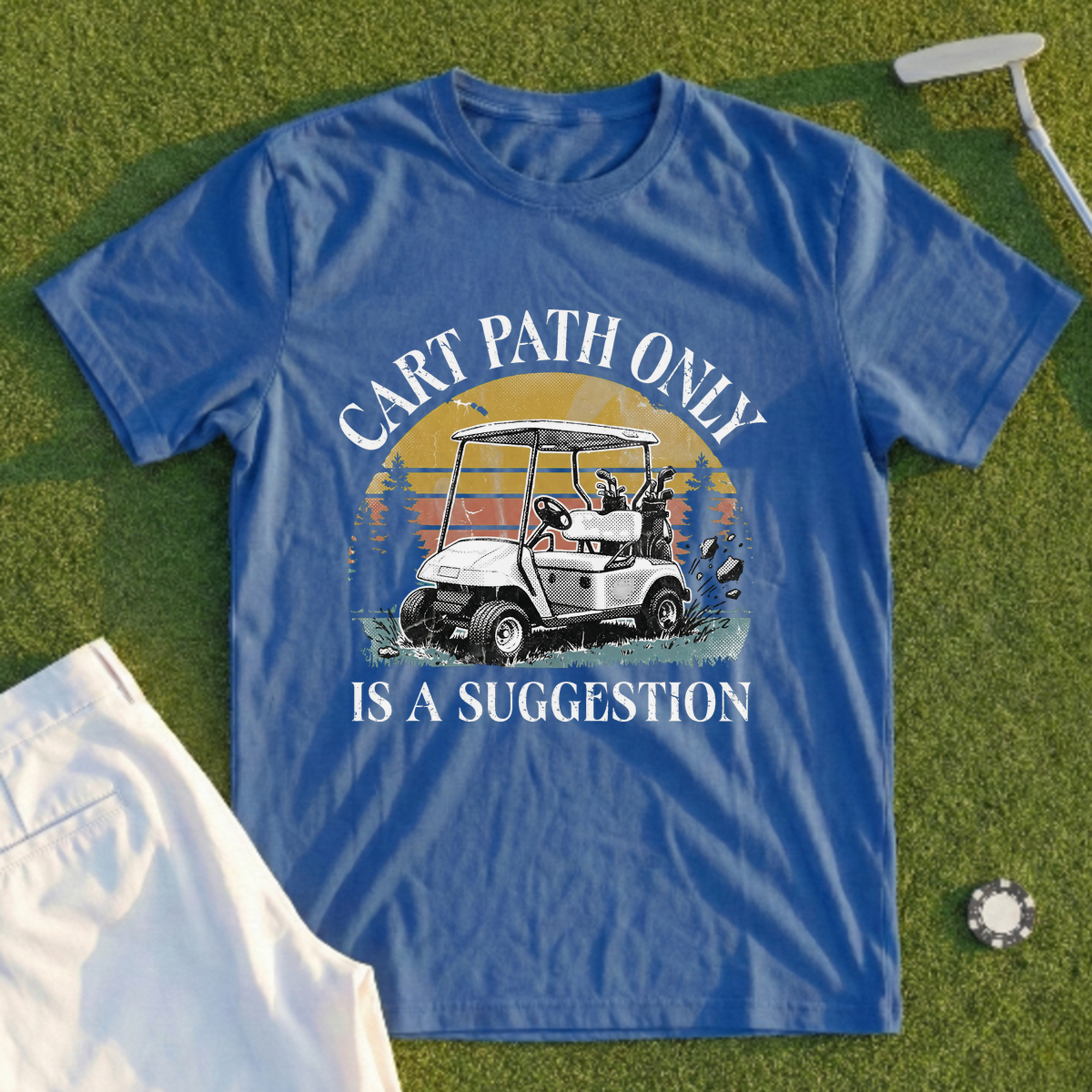 Cart Path Only Is A Suggestion Tee