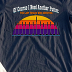 Of Course I Need Another Putter Tee, print close-up on Navy