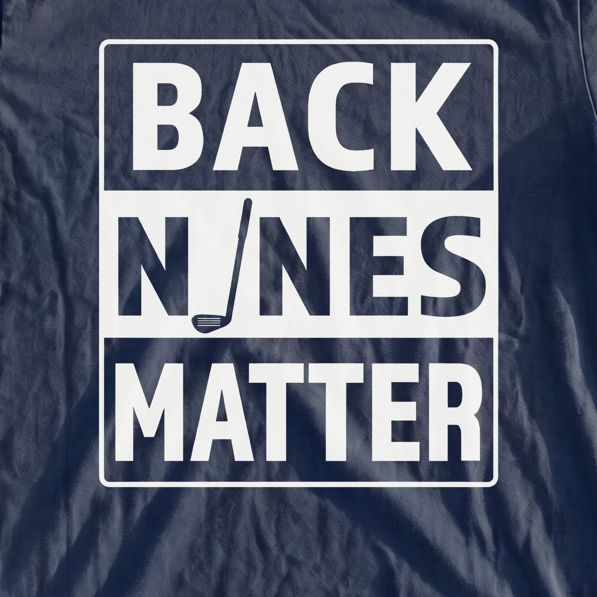 Back Nines Matter Heavyweight Tee, print close-up on True Navy