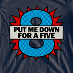 Put Me Down For A Five Pop Art Tee, print close-up on Navy