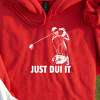 Just DUI It Hoodie, print close-up on Red