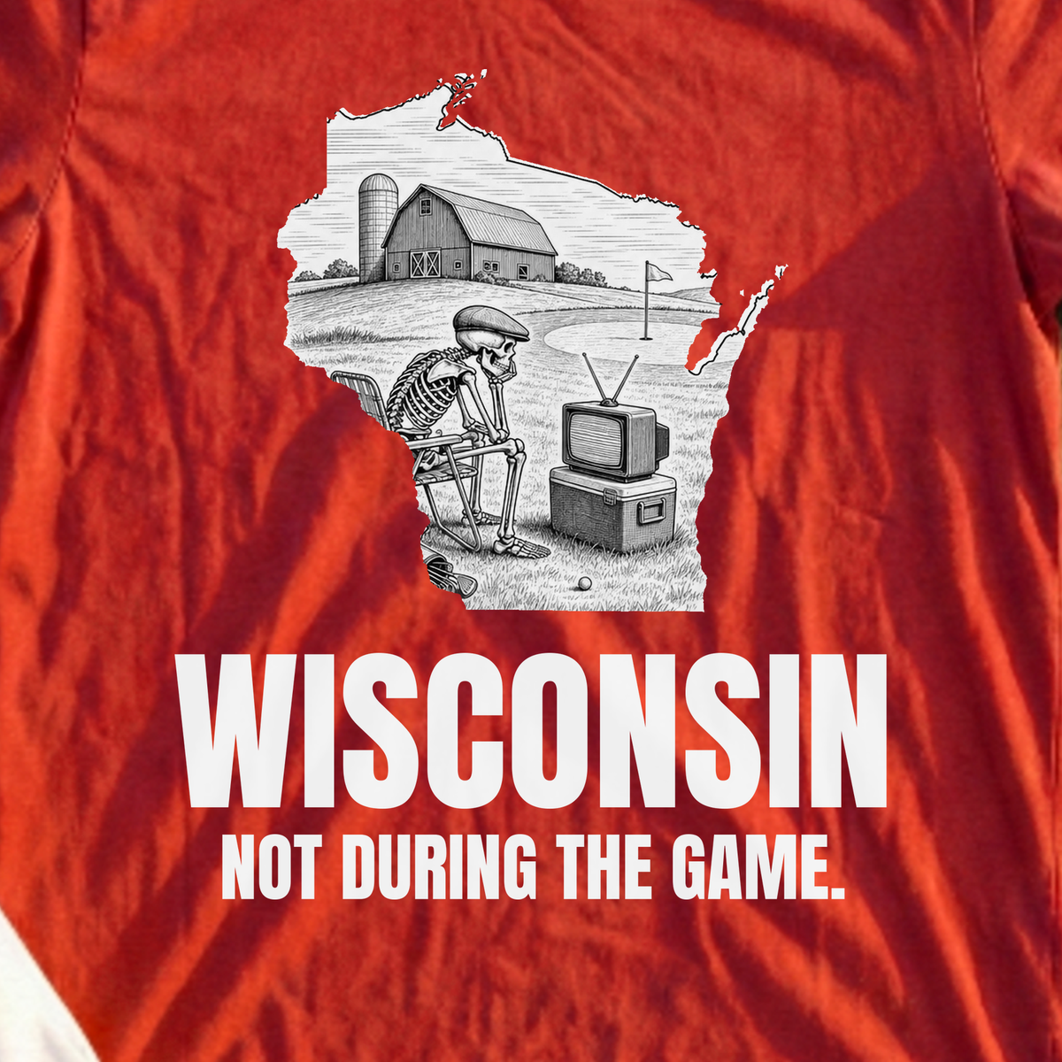 Wisconsin Not During The Game Tee, print close-up on Red