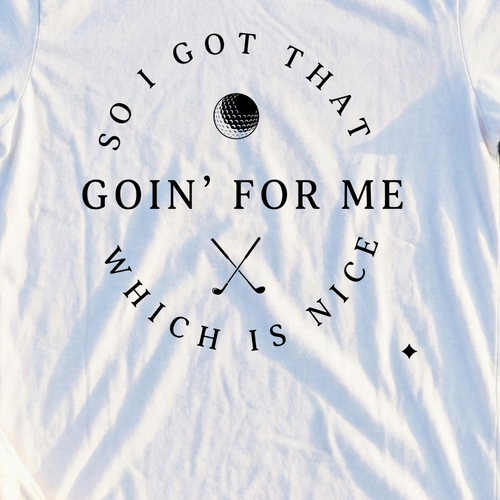 I Got That Going For Me Tee, print close-up on White