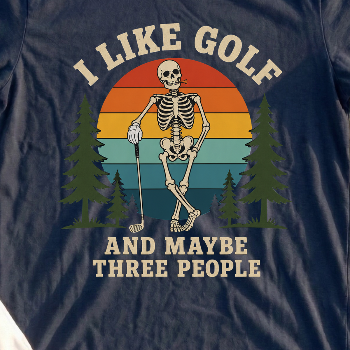 I Like Golf And Maybe Three People Tee, print close-up on Navy