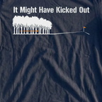 It Might Have Kicked Out Tee, print close-up on Navy