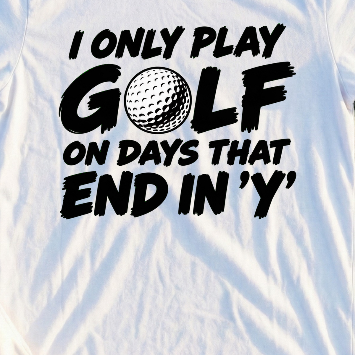 Days That End In Y Tee, print close-up on White