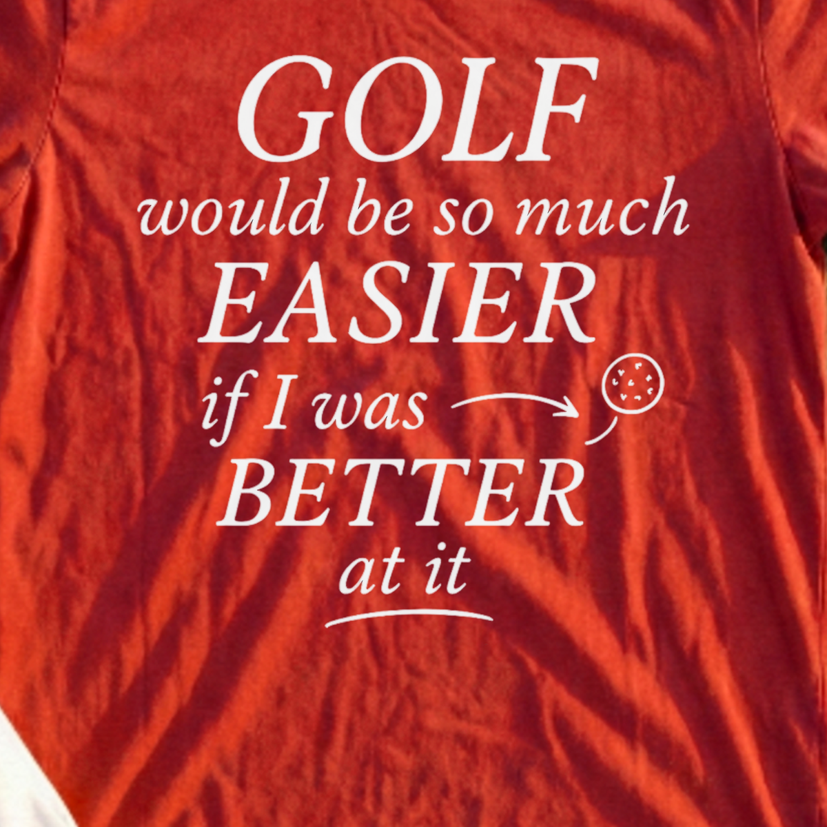 Easier If I Was Better Tee, print close-up on Red