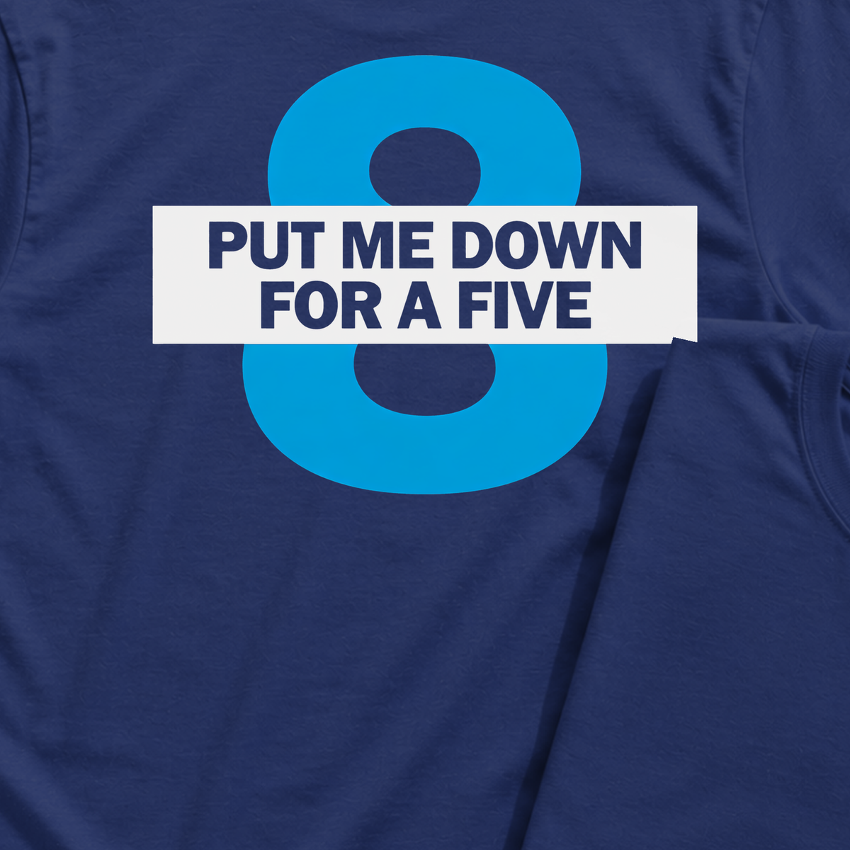 Put Me Down For a Five Back Print Tee, print close-up on Navy