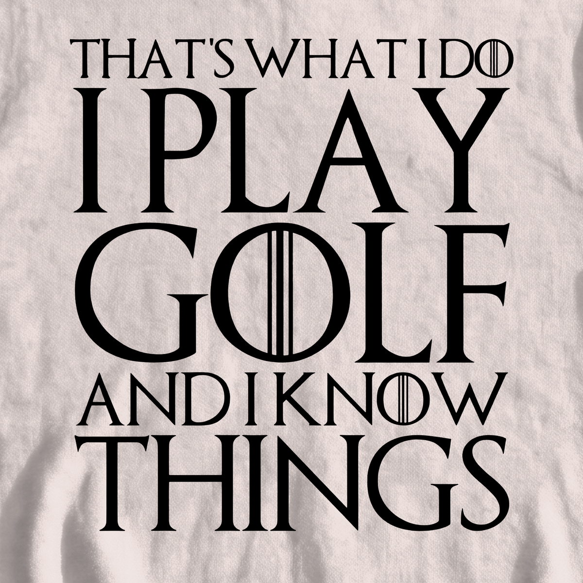 I Play Golf And Know Things Sweatshirt, print close-up on White