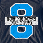 Put Me Down For A Five Varsity Tee, print close-up on Navy