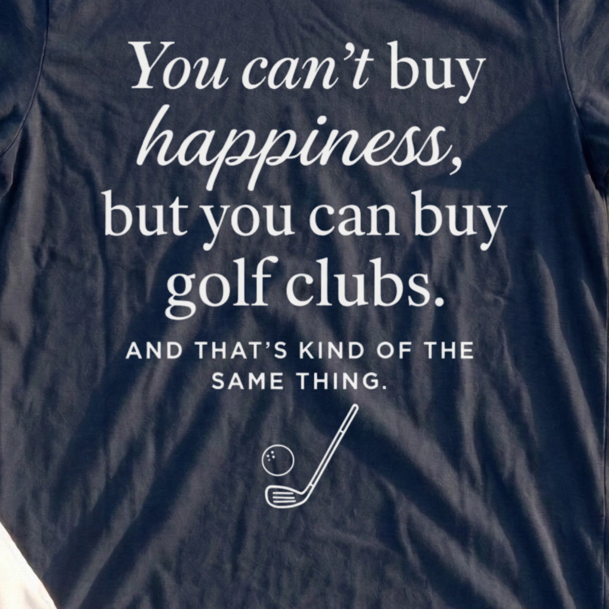 Happiness Is Golf Clubs Tee, print close-up on Navy