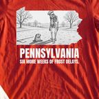 Pennsylvania Six More Weeks Of Frost Delays Tee, print close-up on Red