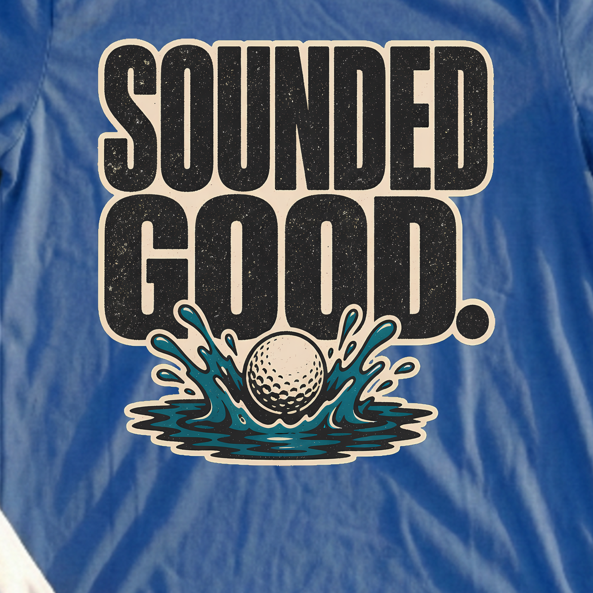 Sounded Good At The Time Tee, print close-up on Royal