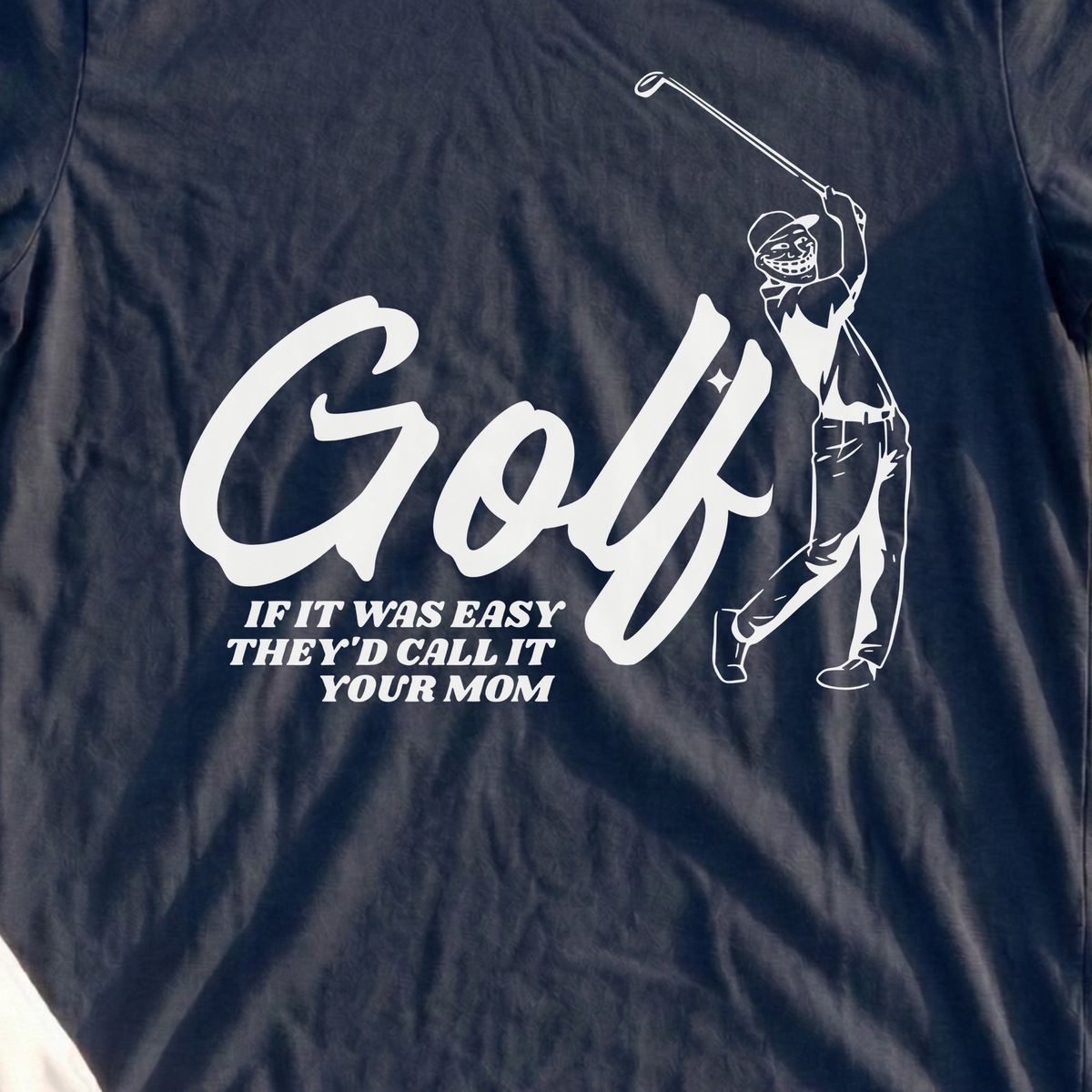 If Golf Was Easy... Tee, print close-up on Navy