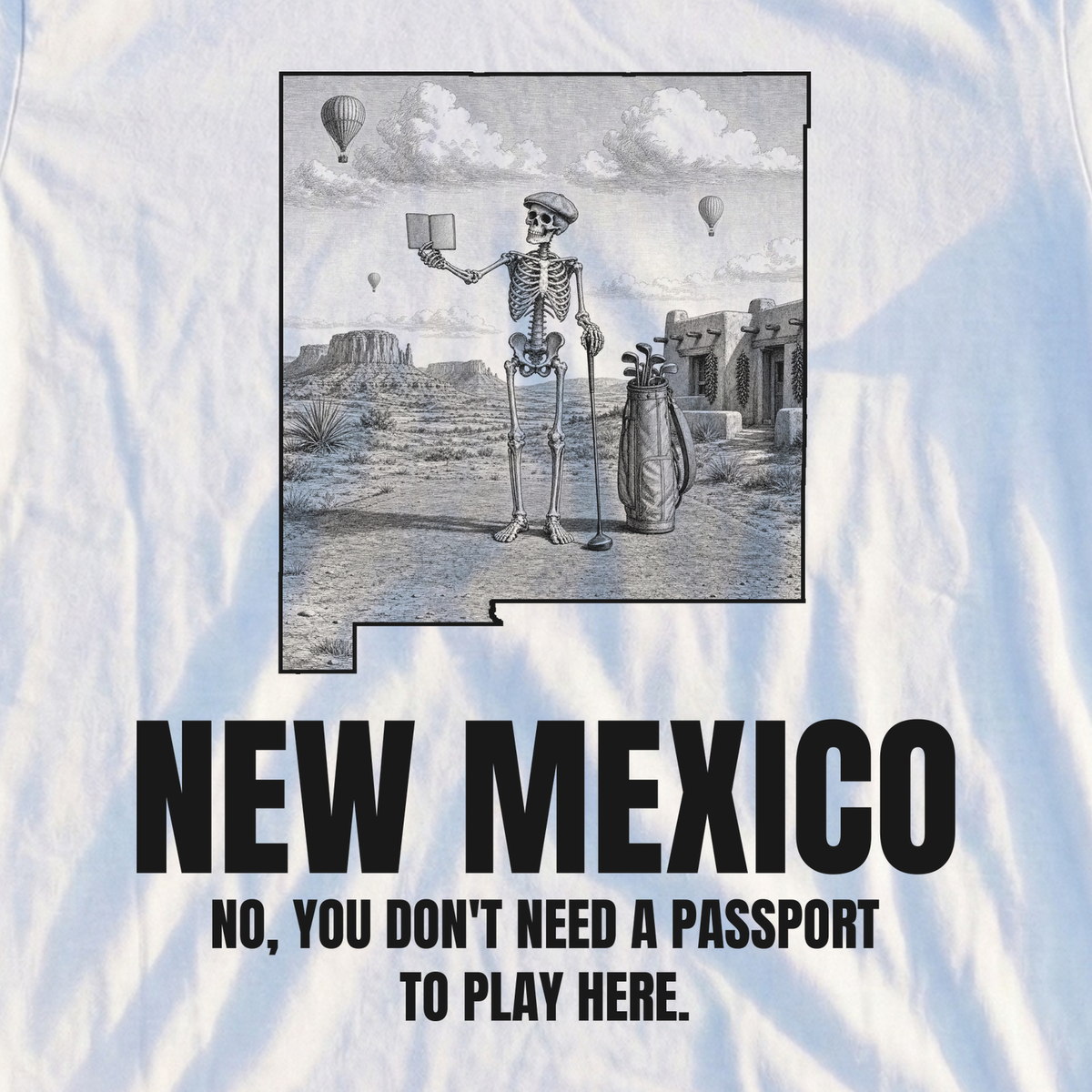 New Mexico No You Don't Need A Passport To Play Here Tee, print close-up on White