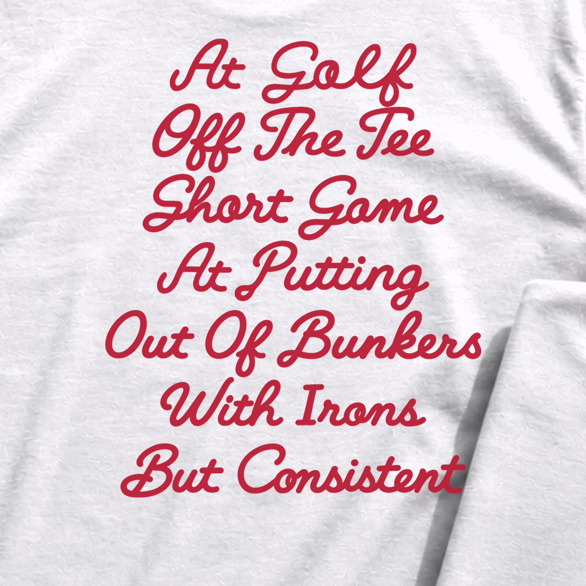 Terrible At A Lot Tee, print close-up on White