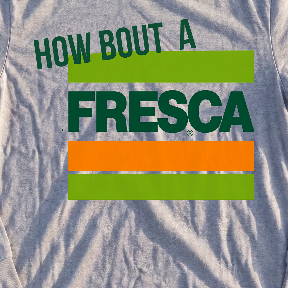 How About A Fresca Long Sleeve Tee, print close-up on Sport Grey