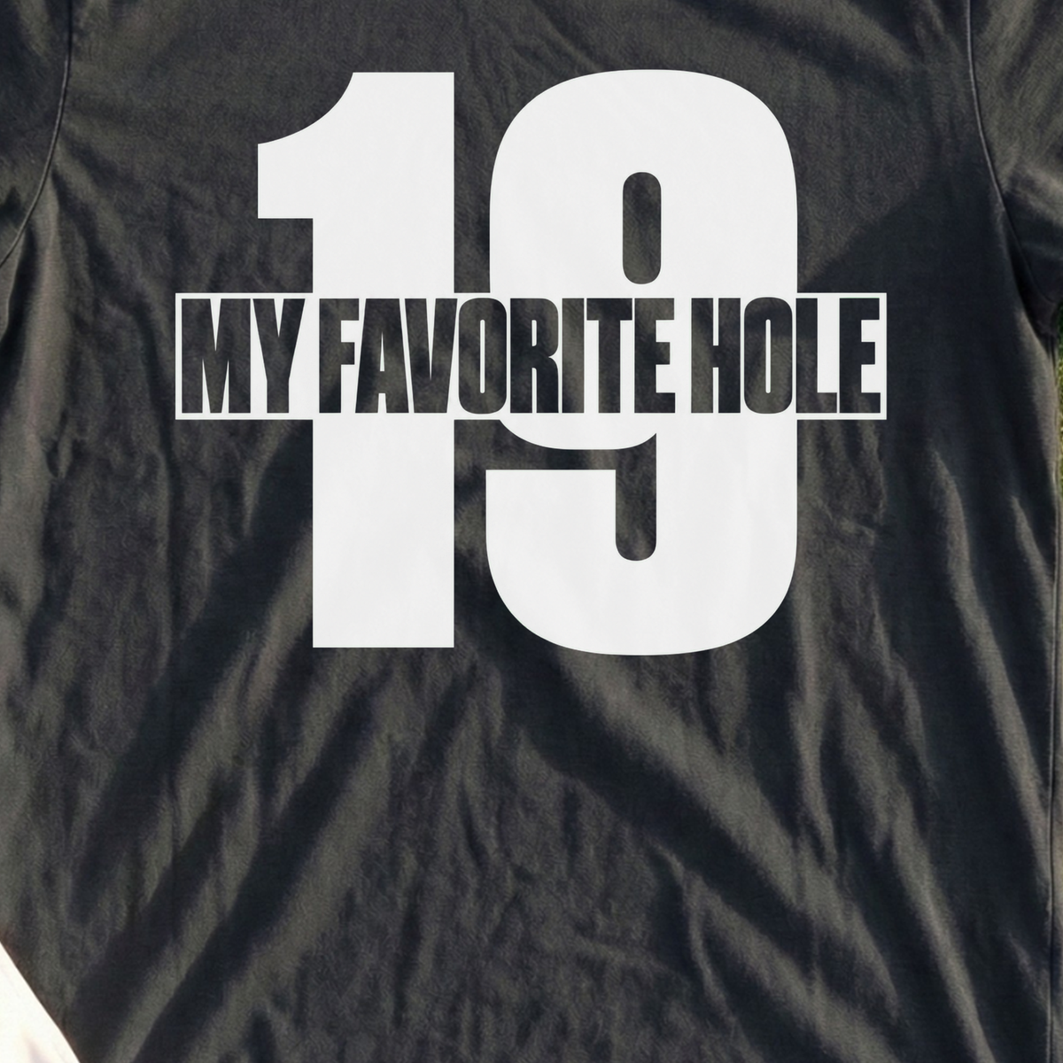 19 My Favorite Hole Tee, print close-up on Black