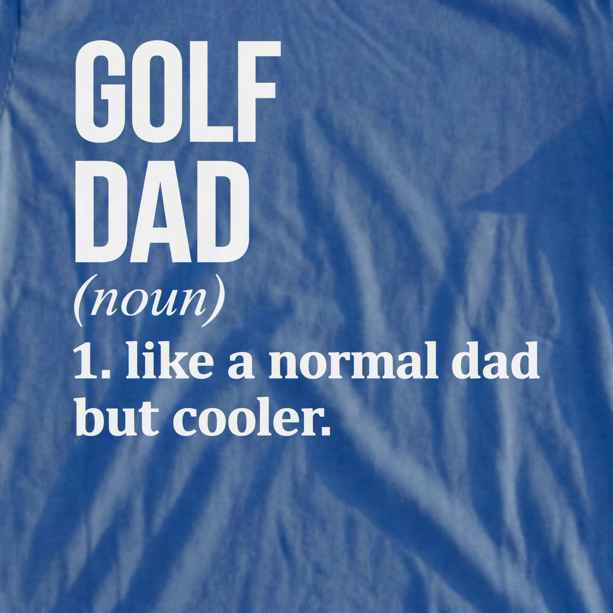 Golf Dad Definition Tee, print close-up on Royal