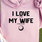 I Love My Wife Hoodie, print close-up on Light Pink