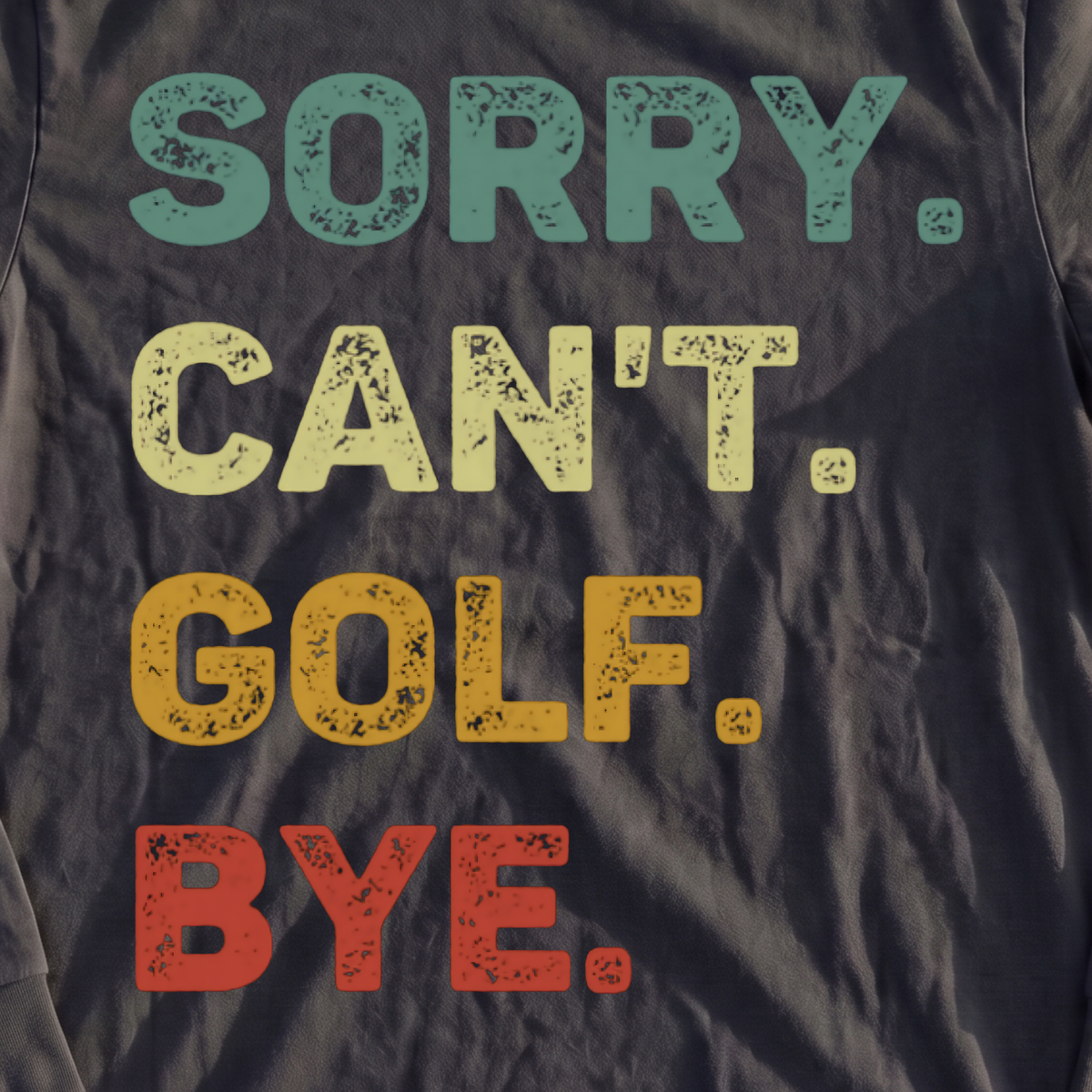 Sorry Can't Long Sleeve Tee, print close-up on Black
