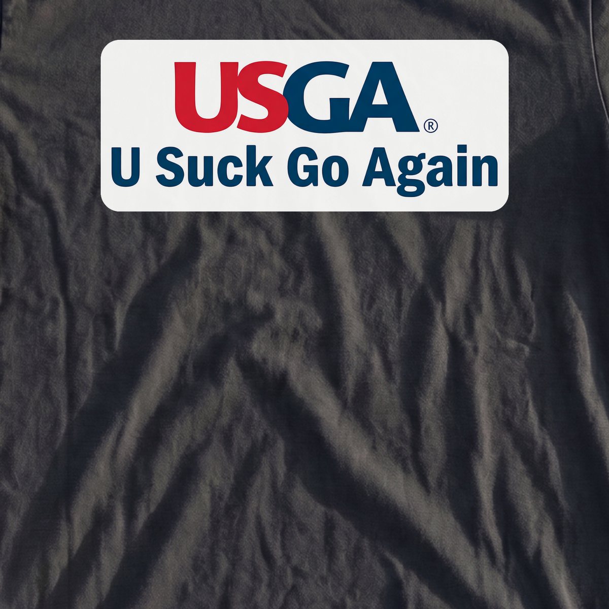 U Suck Go Again Premium Tee, print close-up on Black