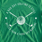 A Bad Day Golfing Long Sleeve Tee, print close-up on Irish Green