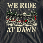 We Ride At Dawn Christmas Tee, print close-up on Black