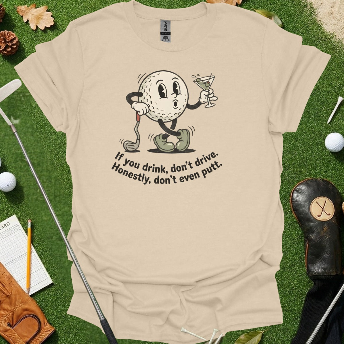 Golf Humor T-Shirt Don't Drink and Putt Graphic Tee