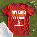 Dad Talks To His Ball Tee