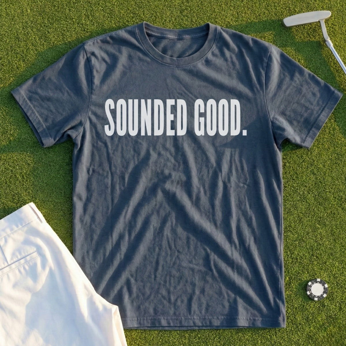 Sounded Good T-Shirt for Golf Enthusiasts