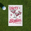 Dirty Birdies Social Club Golf Towel