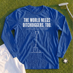 Ditch Diggers Long Sleeve Tee