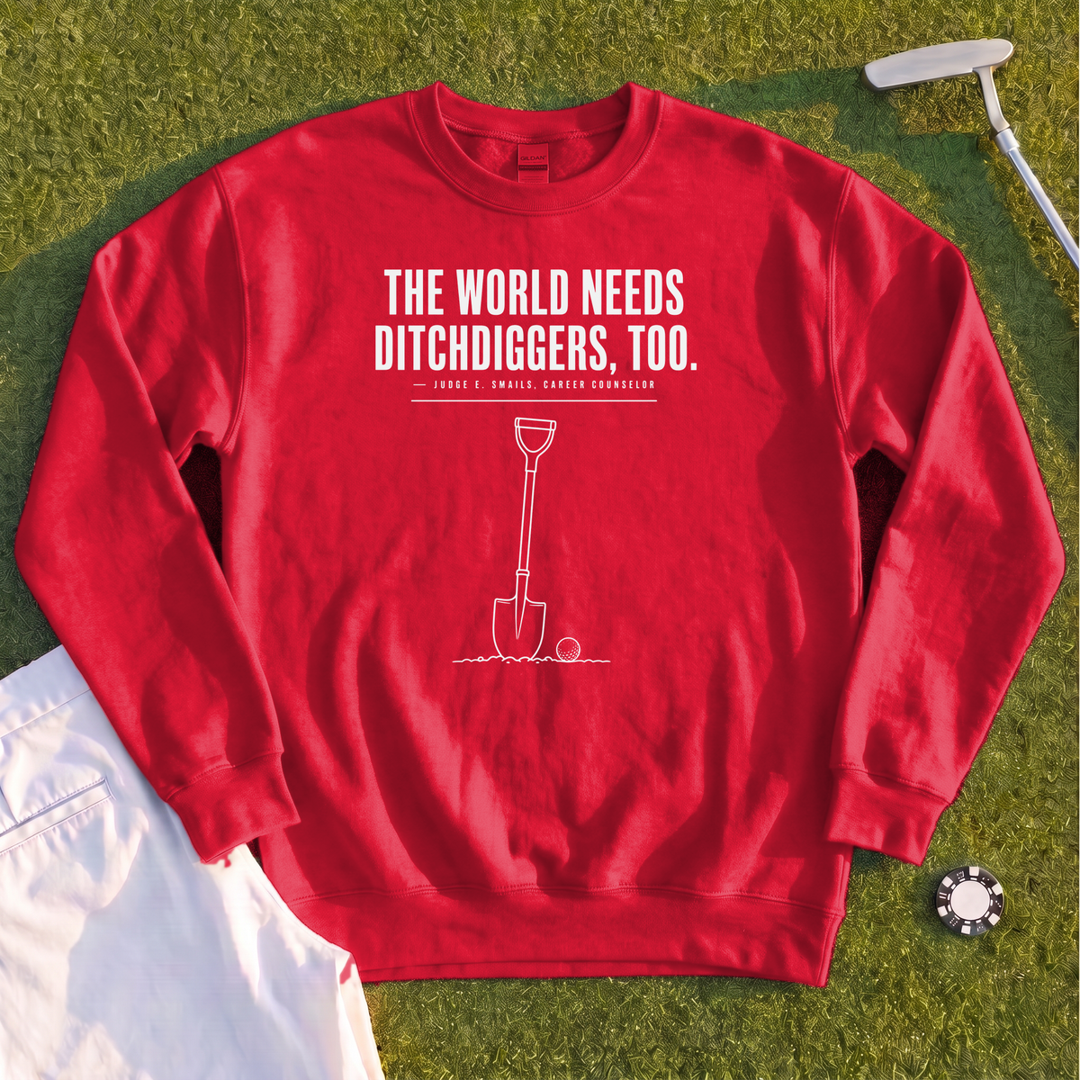 Ditch Diggers Sweatshirt