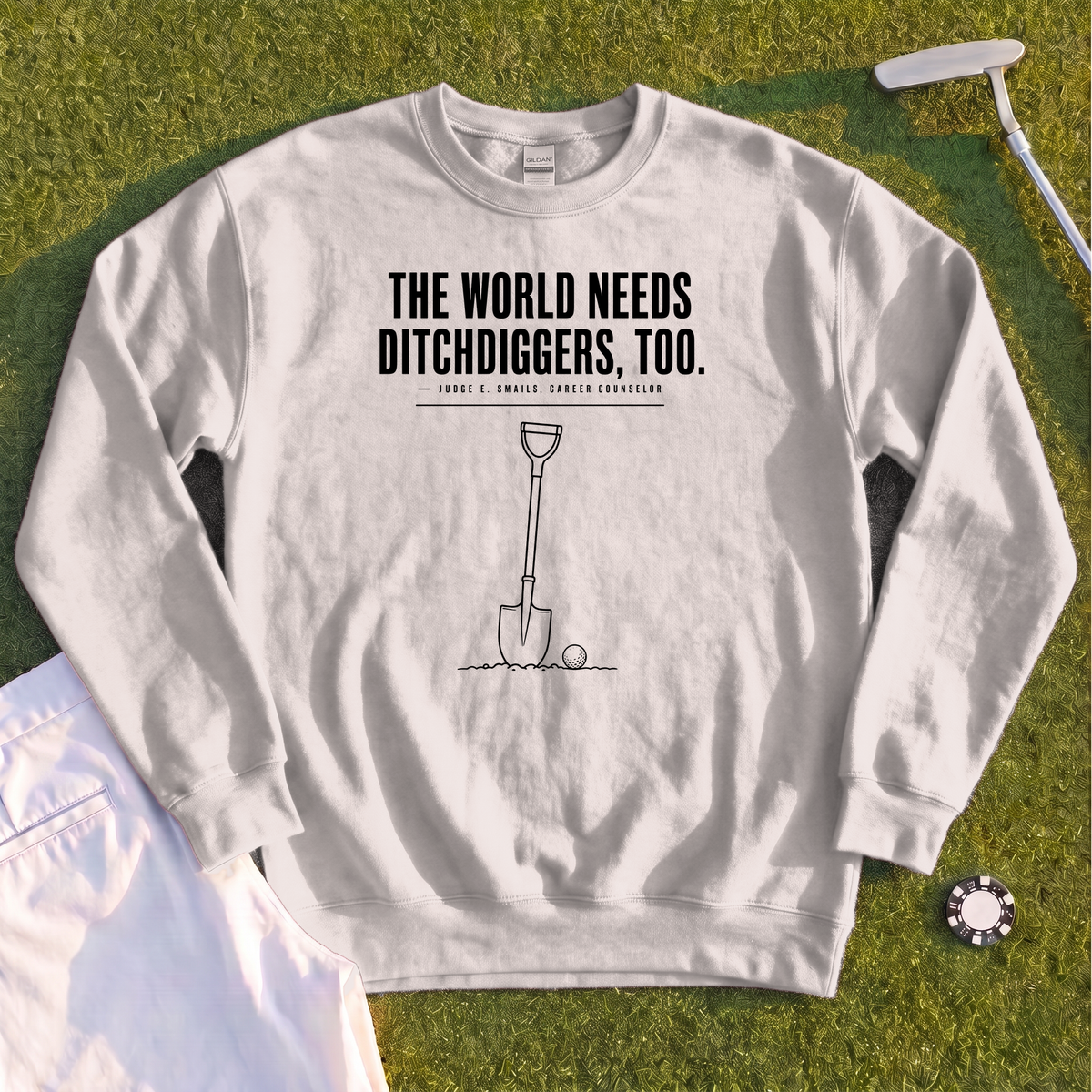 Ditch Diggers Sweatshirt