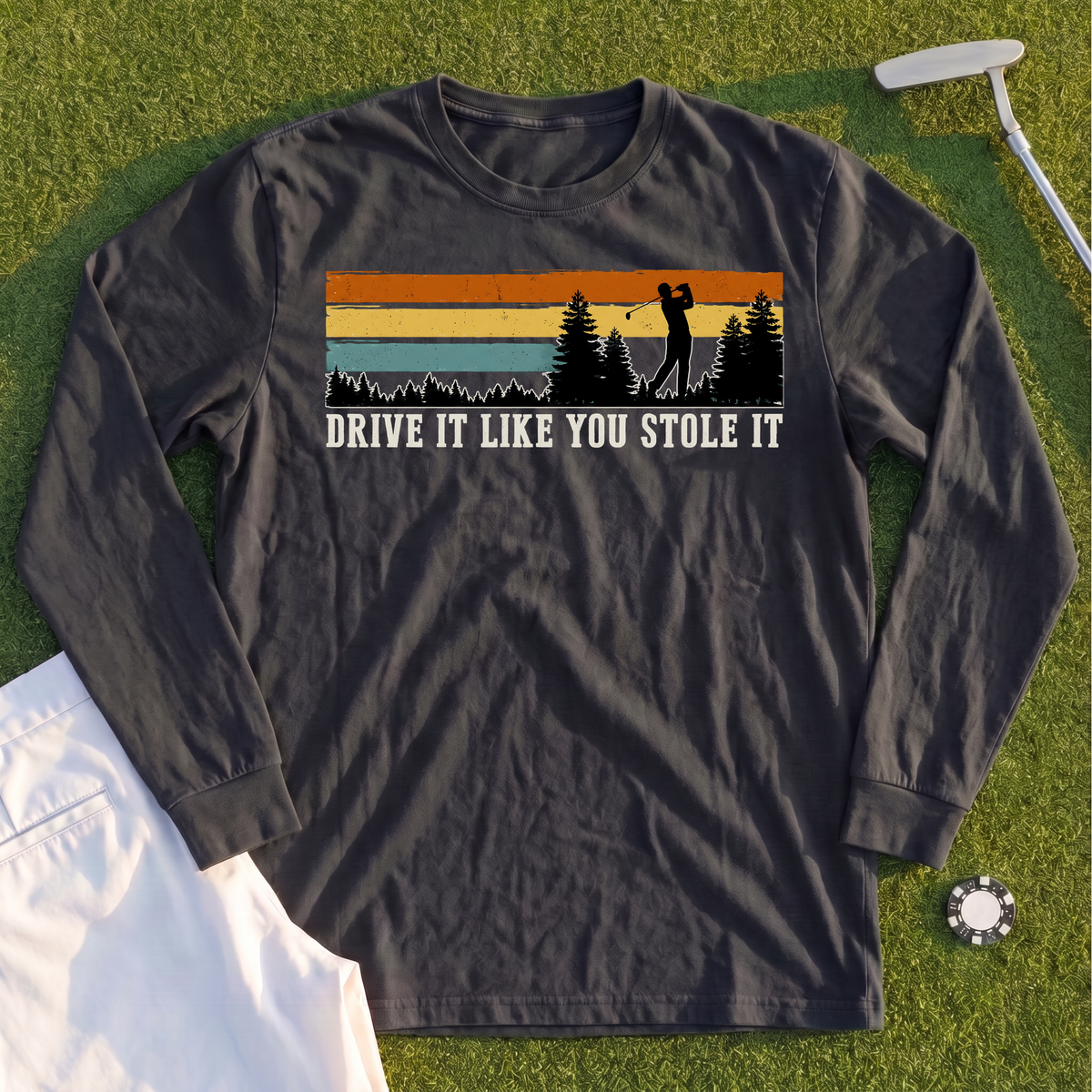 Drive It Like You Stole It Long Sleeve Tee