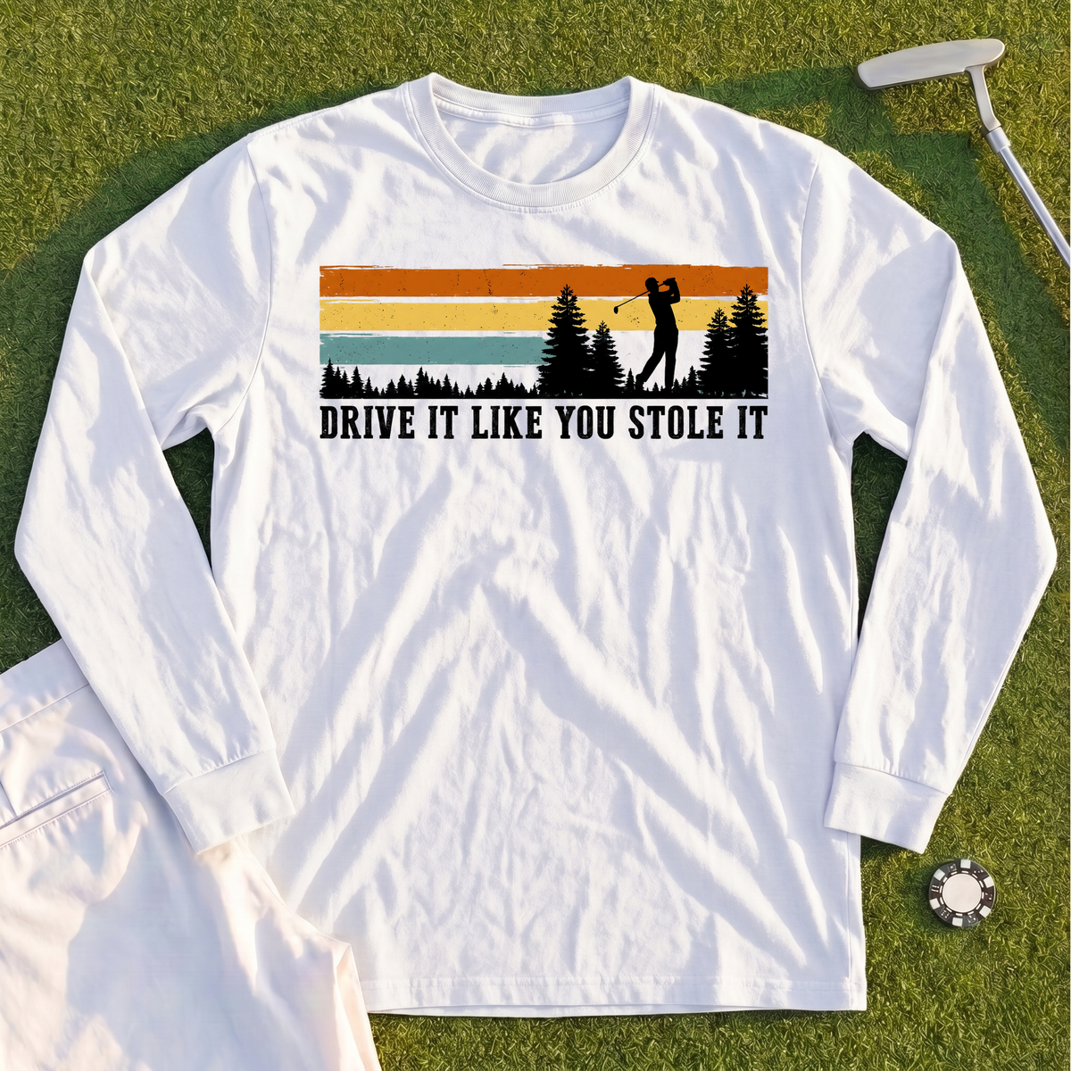 Drive It Like You Stole It Long Sleeve Tee