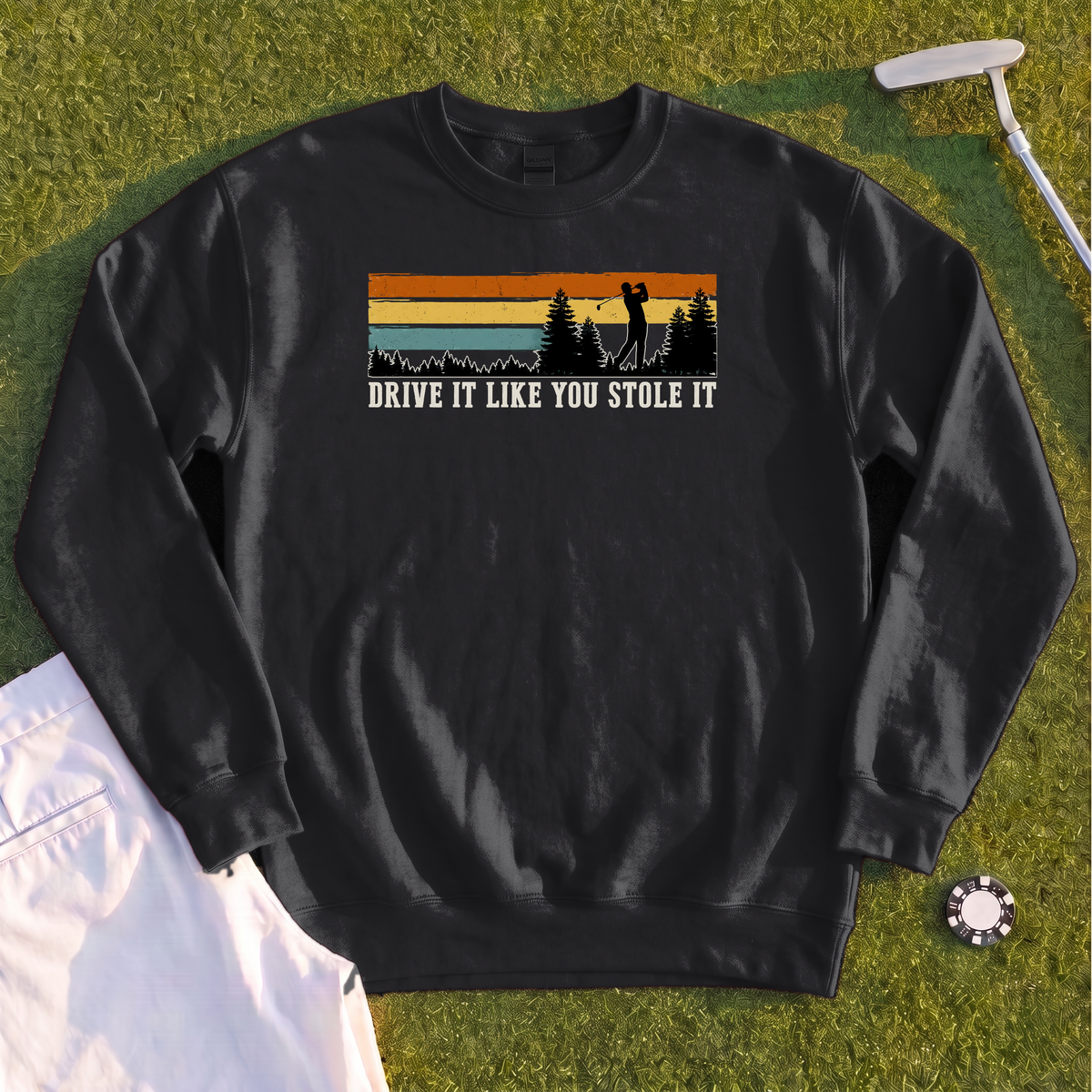 Drive It Like You Stole It Sweatshirt