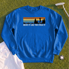 Drive It Like You Stole It Sweatshirt