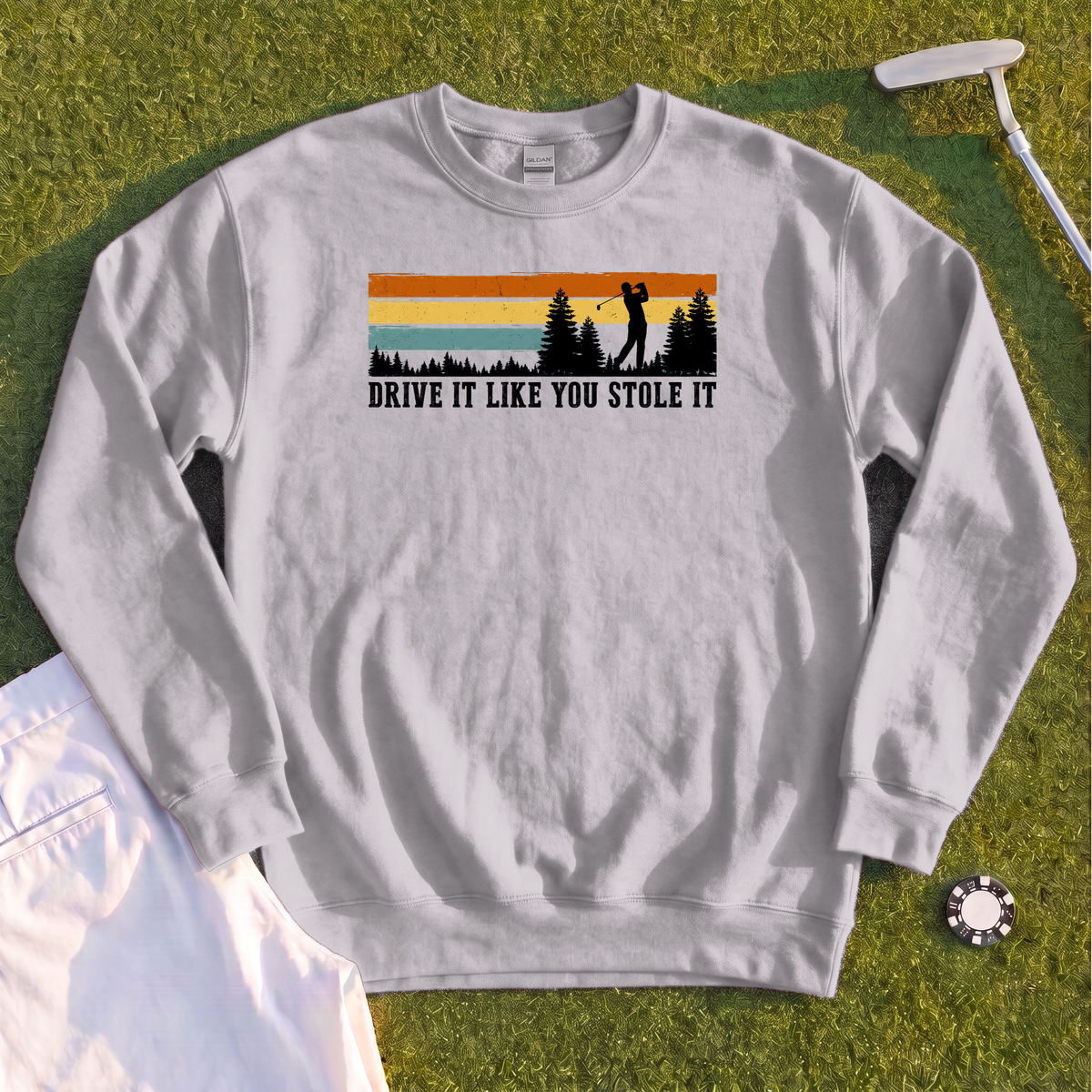 Drive It Like You Stole It Sweatshirt