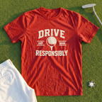 Drive Responsibly Tee